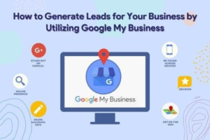 Generating genuine leads with the Google My Business